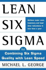 McGraw-Hill - LEAN SIX SIGMA: COMBINING SIX SIGMA QUALITY WITH LEAN PRODUCTION Handbook, 1st Edition - by Michael L. George, McGraw-Hill, 2002 - USA Tool & Supply