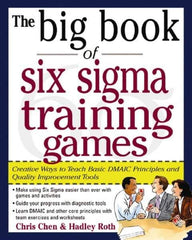 McGraw-Hill - BIG BOOK OF SIX SIGMA TRAINING GAMES Handbook, 1st Edition - by Hadley Roth, McGraw-Hill, 2004 - USA Tool & Supply