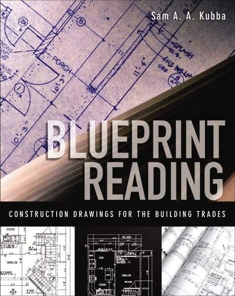 McGraw-Hill - BLUEPRINT READING CONSTRUCTION DRAWINGS FOR THE BUILDING TRADES Handbook, 1st Edition - by Sam Kubba, McGraw-Hill, 2008 - USA Tool & Supply