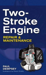 McGraw-Hill - TWO-STROKE ENGINE REPAIR AND MAINTENANCE Handbook, 1st Edition - by Paul Dempsey, McGraw-Hill, 2009 - USA Tool & Supply