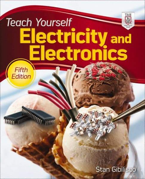 McGraw-Hill - TEACH YOURSELF ELECTRICITY AND ELECTRONICS Handbook, 5th Edition - by Stan Gibilisco, McGraw-Hill, 2011 - USA Tool & Supply