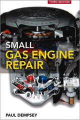 McGraw-Hill - SMALL GAS ENGINE REPAIR Handbook, 3rd Edition - by Paul Dempsey, McGraw-Hill, 2008 - USA Tool & Supply