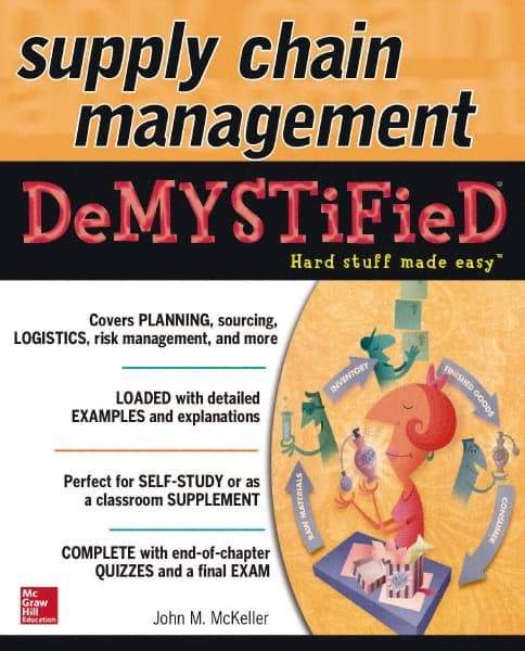 McGraw-Hill - SUPPLY CHAIN MANAGEMENT DEMYSTIFIED Handbook, 1st Edition - by John M. McKeller, McGraw-Hill, 2014 - USA Tool & Supply