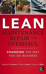 McGraw-Hill - LEAN MAINTENANCE REPAIR AND OVERHAUL Handbook, 1st Edition - by Kenneth Gilbert, Mandyam Srinivasan & Melissa R. Bowers, McGraw-Hill, 2014 - USA Tool & Supply