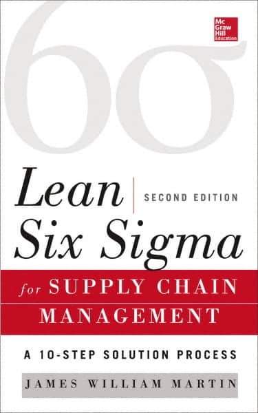 McGraw-Hill - LEAN SIX SIGMA FOR SUPPLY CHAIN MANAGEMENT Handbook, 2nd Edition - by James Martin, McGraw-Hill, 2014 - USA Tool & Supply