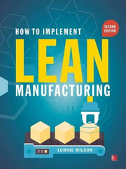 McGraw-Hill - HOW TO IMPLEMENT LEAN MANUFACTURING Handbook, 2nd Edition - by Lonnie Wilson, McGraw-Hill - USA Tool & Supply