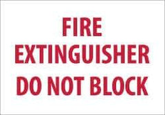 NMC - Fire Extinguisher - Do Not Block, Plastic Fire Sign - 10" Wide x 7" High, Glow-in-the-Dark - USA Tool & Supply