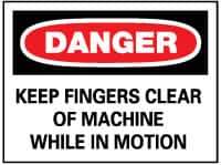 NMC - "Danger - Keep Fingers Clear of Machine While in Motion", 10" Long x 14" Wide, Rigid Plastic Safety Sign - Rectangle, 0.05" Thick, Use for Accident Prevention - USA Tool & Supply