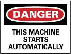 NMC - "Danger - This Machine Starts Automatically", 10" Long x 14" Wide, Aluminum Safety Sign - Rectangle, 0.04" Thick, Use for Accident Prevention - USA Tool & Supply