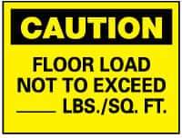 NMC - "Caution - Floor Load Not to Exceed _____ lbs/Sq. Ft", 10" Long x 14" Wide, Aluminum Safety Sign - Rectangle, 0.04" Thick, Use for Accident Prevention - USA Tool & Supply