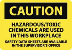 NMC - "Caution - Hazardous/Toxic Chemicals Are Used in This Workplace - Safety Data Sheets Are Available in the Supervisor's Office", 10" Long x 14" Wide, Rigid Plastic Safety Sign - Rectangle, 0.05" Thick, Use for Hazardous Materials - USA Tool & Supply