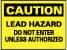 NMC - "Caution - Lead Hazard - Do Not Enter Unless Authorized", 10" Long x 14" Wide, Aluminum Safety Sign - Rectangle, 0.04" Thick, Use for Security & Admittance - USA Tool & Supply