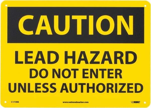 NMC - "Caution - Lead Hazard - Do Not Enter Unless Authorized", 10" Long x 14" Wide, Rigid Plastic Safety Sign - Rectangle, 0.05" Thick, Use for Security & Admittance - USA Tool & Supply