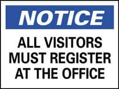 NMC - "Notice - All Visitors Must Register at the Office", 10" Long x 14" Wide, Rigid Plastic Safety Sign - Rectangle, 0.05" Thick, Use for Security & Admittance - USA Tool & Supply