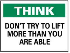 NMC - "Think - Don't Try to Lift More Than You Are Able", 10" Long x 14" Wide, Pressure-Sensitive Vinyl Safety Sign - Rectangle, 0.004" Thick, Use for Accident Prevention - USA Tool & Supply