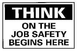 NMC - "Think - On the Job Safety Begins Here", 10" Long x 14" Wide, Aluminum Safety Sign - Rectangle, 0.04" Thick, Use for Accident Prevention - USA Tool & Supply