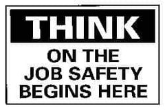 NMC - "Think - On the Job Safety Begins Here", 10" Long x 14" Wide, Aluminum Safety Sign - Rectangle, 0.04" Thick, Use for Accident Prevention - USA Tool & Supply