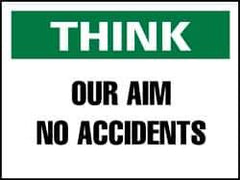 NMC - "Think - Our Aim - No Accidents", 10" Long x 14" Wide, Pressure-Sensitive Vinyl Safety Sign - Rectangle, 0.004" Thick, Use for Accident Prevention - USA Tool & Supply