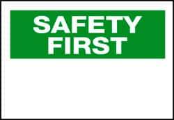 NMC - "Safety First", 10" Long x 14" Wide, Rigid Plastic Safety Sign - Rectangle, 0.05" Thick, Use for Accident Prevention - USA Tool & Supply