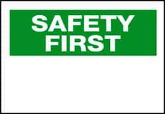 NMC - "Safety First", 10" Long x 14" Wide, Rigid Plastic Safety Sign - Rectangle, 0.05" Thick, Use for Accident Prevention - USA Tool & Supply