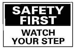 NMC - "Safety First - Watch Your Step", 10" Long x 14" Wide, Aluminum Safety Sign - Rectangle, 0.04" Thick, Use for Accident Prevention - USA Tool & Supply