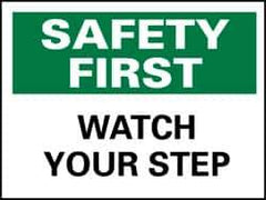 NMC - "Safety First - Watch Your Step", 10" Long x 14" Wide, Rigid Plastic Safety Sign - Rectangle, 0.05" Thick, Use for Accident Prevention - USA Tool & Supply