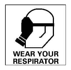 NMC - "Wear Your Respirator", 7" Long x 7" Wide, Pressure-Sensitive Vinyl Safety Sign - Square, 0.004" Thick, Use for Accident Prevention - USA Tool & Supply