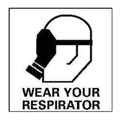 NMC - "Wear Your Respirator", 7" Long x 7" Wide, Pressure-Sensitive Vinyl Safety Sign - Square, 0.004" Thick, Use for Accident Prevention - USA Tool & Supply