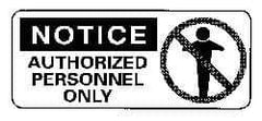 NMC - "Notice - Authorized Personnel Only", 7" Long x 17" Wide, Rigid Plastic Safety Sign - Rectangle, 0.05" Thick, Use for Security & Admittance - USA Tool & Supply