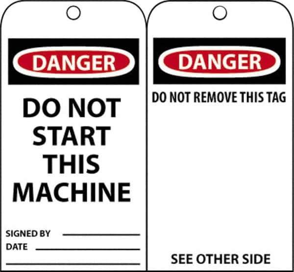 NMC - 3" High x 6" Long, DANGER - DO NOT START THIS MACHINE, English Safety & Facility Accident Prevention Tag - Tag Header: Danger, 2 Sides, Black, Red & White Unrippable Vinyl - USA Tool & Supply