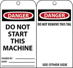 NMC - 3" High x 6" Long, DANGER - DO NOT START THIS MACHINE, English Safety & Facility Accident Prevention Tag - Tag Header: Danger, 2 Sides, Black, Red & White Unrippable Vinyl - USA Tool & Supply