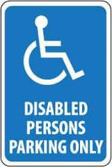 NMC - "Disabled Persons Parking Only", "Handicapped Symbol", 12" Wide x 18" High, Aluminum ADA Signs - 0.04" Thick, White on Blue, Rectangle, Wall Mount - USA Tool & Supply