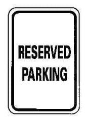 NMC - "Reserved Parking", 12" Wide x 18" High, Aluminum Reserved Parking Signs - 0.04" Thick, Black on White, Rectangle, Wall Mount - USA Tool & Supply