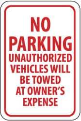 NMC - "No Parking - Unauthorized Vehicles Will Be Towed at Owner's Expense", 12" Wide x 18" High, Aluminum No Parking & Tow Away Signs - 0.063" Thick, Red on White, Rectangle, Post Mount - USA Tool & Supply