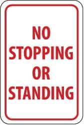 NMC - "No Stopping or Standing", 12" Wide x 18" High, Aluminum Parking Lot Traffic Signs - 0.04" Thick, Red on White, Rectangle, Wall Mount - USA Tool & Supply