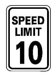 NMC - "Speed Limit 10", 12" Wide x 18" High, Aluminum Speed Limit Signs - 0.04" Thick, Black on White, Rectangle, Wall Mount - USA Tool & Supply