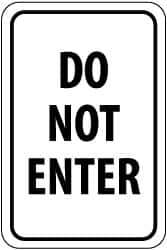 NMC - "Do Not Enter", 12" Wide x 18" High, Aluminum Parking Lot Traffic Signs - 0.08" Thick, Black on White, High Intensity Reflectivity, Rectangle, Post Mount - USA Tool & Supply