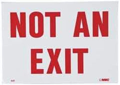 NMC - "Not an Exit", 7" Long x 10" Wide, Pressure-Sensitive Vinyl Safety Sign - Rectangle, 0.05" Thick, Use for Security & Admittance - USA Tool & Supply