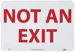 NMC - "Not an Exit", 7" Long x 10" Wide, Rigid Plastic Safety Sign - Rectangle, 0.05" Thick, Use for Security & Admittance - USA Tool & Supply