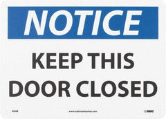 NMC - "Notice - Keep This Door Closed", 10" Long x 14" Wide, Aluminum Safety Sign - Rectangle, 0.04" Thick, Use for Accident Prevention - USA Tool & Supply