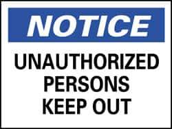 NMC - "Notice - Unauthorized Persons Keep Out", 10" Long x 14" Wide, Pressure-Sensitive Vinyl Safety Sign - Rectangle, 0.004" Thick, Use for Security & Admittance - USA Tool & Supply
