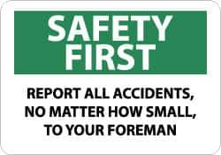 NMC - "Safety First - Report All Accidents, No Matter How Small, to Your Foreman", 10" Long x 14" Wide, Rigid Plastic Safety Sign - Rectangle, 0.05" Thick, Use for Inspection, Testing & Accident Data - USA Tool & Supply