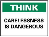NMC - "Think - Carelessness Is Dangerous", 10" Long x 14" Wide, Pressure-Sensitive Vinyl Safety Sign - Rectangle, 0.004" Thick, Use for Accident Prevention - USA Tool & Supply