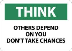 NMC - "Think - Others Depend on You - Don't Take Chances", 10" Long x 14" Wide, Aluminum Safety Sign - Rectangle, 0.04" Thick, Use for Accident Prevention - USA Tool & Supply
