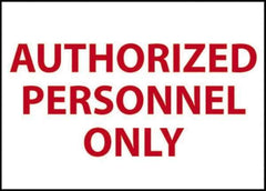 NMC - "Authorized Personnel Only", 10" Long x 14" Wide, Rigid Plastic Safety Sign - Rectangle, 0.05" Thick, Use for Security & Admittance - USA Tool & Supply
