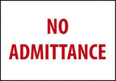 NMC - "No Admittance", 10" Long x 14" Wide, Pressure-Sensitive Vinyl Safety Sign - Rectangle, 0.004" Thick, Use for Security & Admittance - USA Tool & Supply