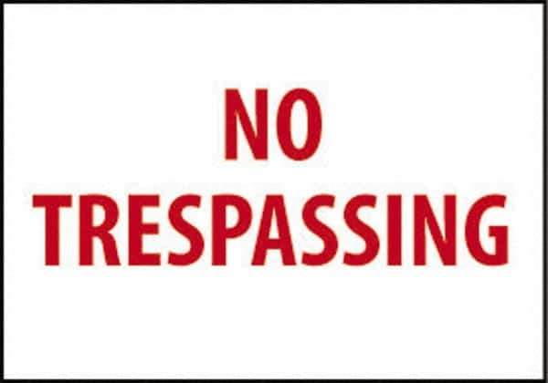 NMC - "No Trespassing", 10" Long x 14" Wide, Rigid Plastic Safety Sign - Rectangle, 0.05" Thick, Use for Security & Admittance - USA Tool & Supply