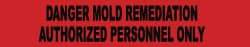 NMC - 1,000' Long x 3" Wide Roll, Polyethylene, Red Barricade Tape - Message: Danger - Mold Remediation - Authorized Personnel Only - USA Tool & Supply