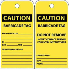 NMC - 3" High x 6" Long, CAUTION - BARRICADE TAG, English Safety & Facility Accident Prevention Tag - Tag Header: CAUTION, 2 Sides, Yellow Poly - USA Tool & Supply