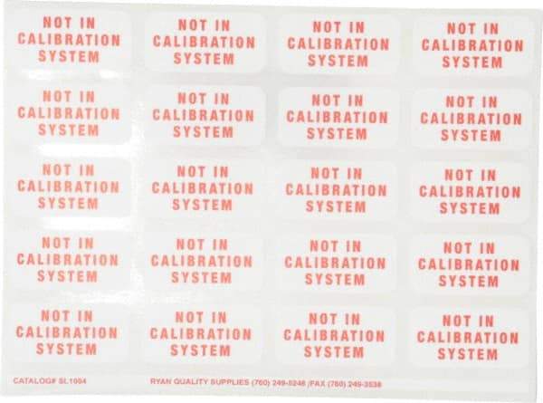 Made in USA - Calibration Label - Legend: Not In Calibration, English, Red & White, 5/8" Long x 1-1/4" High, No Coating - USA Tool & Supply
